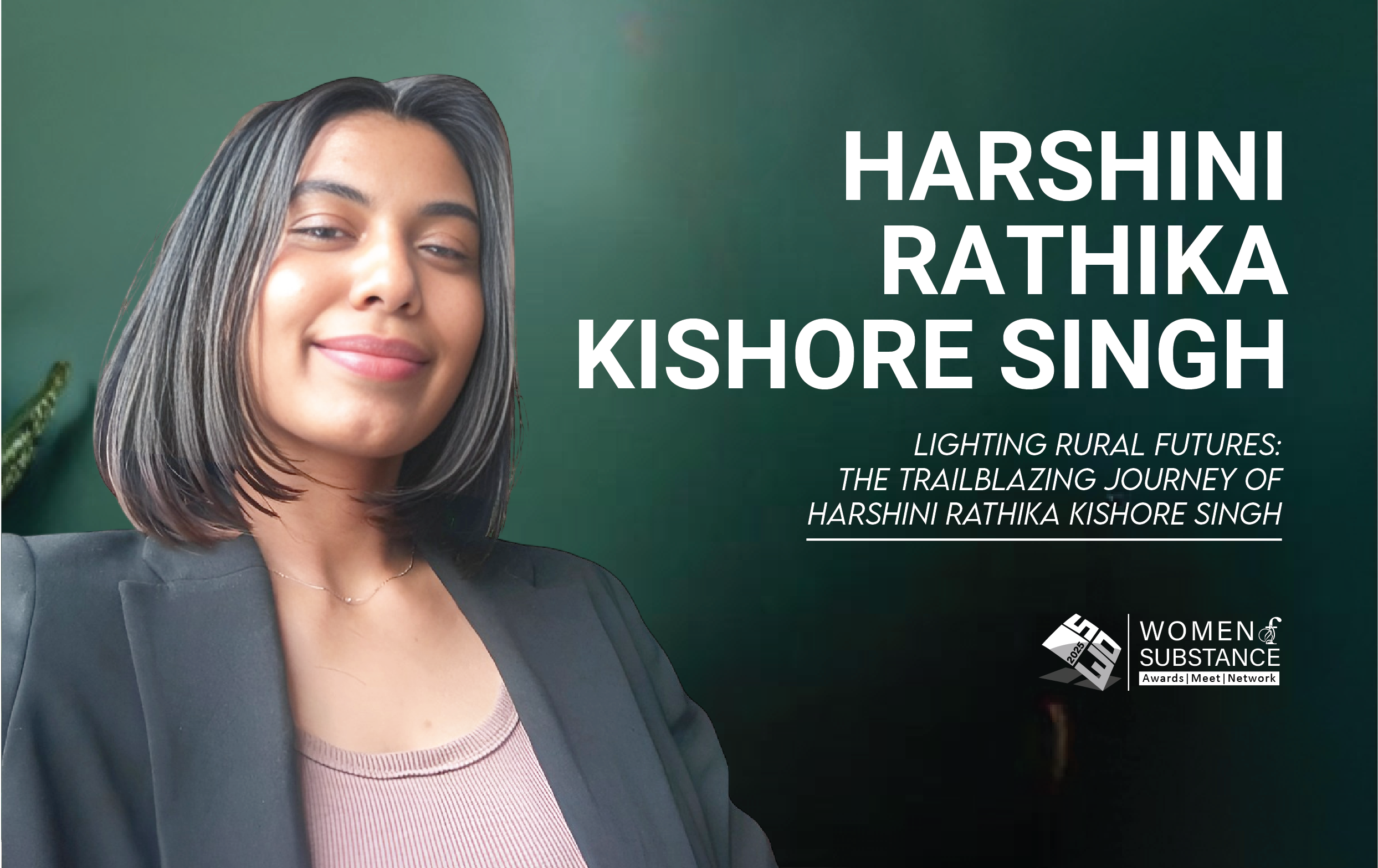 Lighting Rural Futures: The Trailblazing Journey of Harshini Rathika Kishore Singh